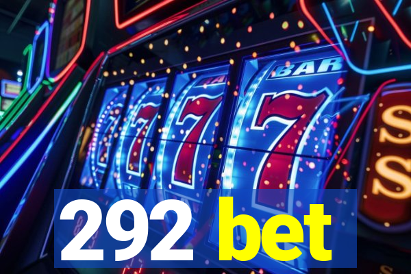 292 bet